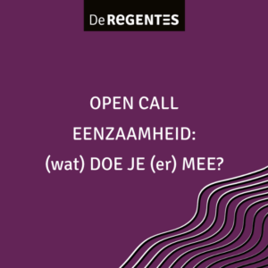 OPEN CALL: EENZAAMHEID, WAT DOE JE ER MEE?